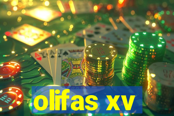 olifas xv